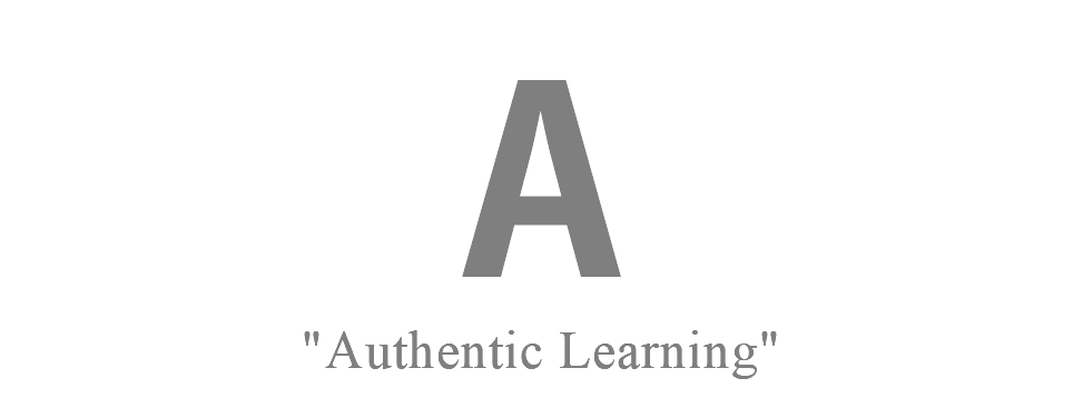 A "Authentic Learning"