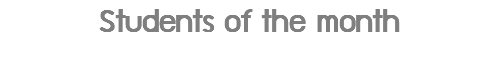  Students of the month