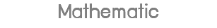 Mathematic
