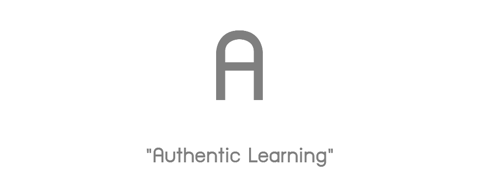 A "Authentic Learning"
